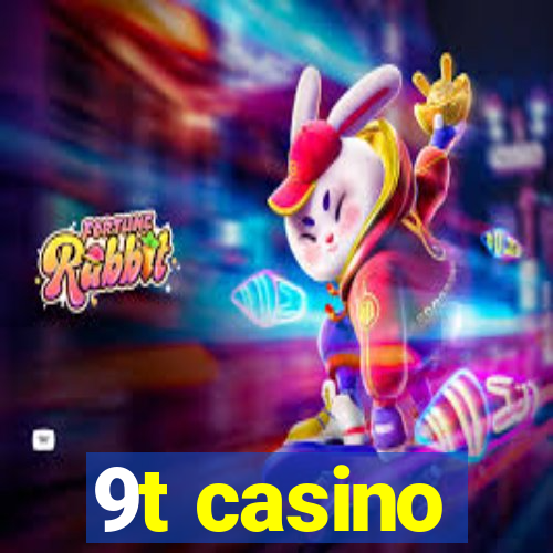 9t casino